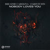 Nobody Loves You (Extended Mix) - Breathe Carolina&Farfetch'd