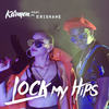 Lock My Hips - Karmen&Krishane