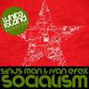 Socialism (Original Mix) - Sinus Man&Ivan Efex