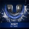 Fly Away (Original Mix) - Foxt