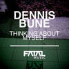 Thinking About Myself (Miss Sheila Remix) - Dennis Bune&Miss Sheila