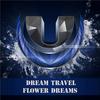 Flower Dreams (Original Mix) - Dream Travel