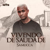 Vivendo de Saudade - Alta Hits&Samucca