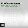 Overload 2011 - Voodoo & Serano