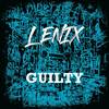 Guilty - LENIX