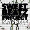 Madness (Edson Pride Remix) - Sweet Beatz Project