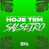 Hoje Tem Salseiro (Explicit) - Mc Neguinho da V.A&Mc Caio da VM&DJ Guh mdk&Cadu DJ&Rafael atanazio correa&Caio cesar burgos da silva