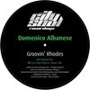 Groovin' Rhodes (Original Mix) - Domenico Albanese