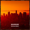 Let Me Down (Original Mix) - Bauhouse