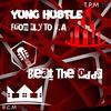 Beat The Odds (Explicit) - Yung Hustle