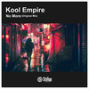 No More - Kool Empire