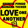 Love One Another (Georgies Jackin House Radio) - Georgie Porgie&Barbara Tucker&DJ Georgie Porgie