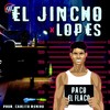 Paco el Flaco (Explicit) - El Jincho&Lopes