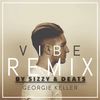 VIBE (Sizzy & Deats Remix) - Georgie Keller