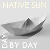 Day By Day - Native Sun