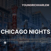 Chicago Nights (Explicit) - YoungRichHarlem