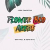 FLOWER BLO ARERE - David Giyl&Josh Charlton&DirtyKal