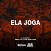 Ela Joga (Explicit) - MC Godoy&DJ LD de Realengo