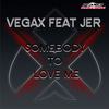 Somebody To Love Me (Extended Mix) - Vegax&Jer
