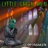 Godforsaken - Little Green Men