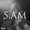 5 AM (Explicit) - Big Benz