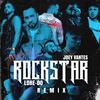 Rockstar(feat. Joey Vantes) (Remix) - Lore-Do&Joey Vantes