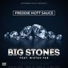 Big Stones (Explicit) - Freddie Hott Sauce&Mistah Fab