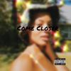 Come Closer (Explicit) - Aliceya