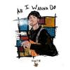 All I Wanna Do (Explicit) - NugLife