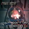 Don't Cry (Remember My Name) (Groove Stage Remix) - Joachim Garraud&Chris Willis