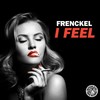 I Feel (Radio Edit) - Frenckel