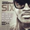 Six(feat. Bam Bam Carter, Northside Weezy, Black Montana & Ray the Great) (Explicit) - Hoodzone&Black Montana&Ray The Great&Bam Bam Carter&Northside Weezy