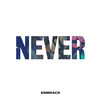 Never - Embrace&Kerri Watt&Danny MCNamara&Richard McNamara