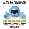 Let Me Be the One (Ma.Bra. Extended Mix) - Ma.Bra.&Dalan Party