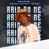 Rain on Me - PRINCE DA DJ&Bathathe14&AWG Souls