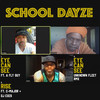 Eye Can See (Explicit) - School Dayze&A Fly Guy