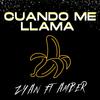 Cuando Me Llama (Explicit) - Zyan&Amber