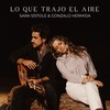 Lo que trajo el aire - Sara Sístole&Gonzalo Hermida