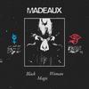 Black Magic Woman - Madeaux