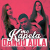 Dando Aula - MC Kapela&Mc Kelvinho