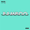 Bamboo (Fossa Beats Remix) - Paces&Fossa Beats