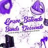 Mtg Grave Batendo,Bunda Descendo (feat. Dj Pg Da Inestan & Dj Vr Silva) (Explicit) - Dj Nk Da Serra&Dj Pg Da Inestan&Dj Vr Silva