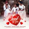 Loved by you(feat. Damilo & Blessing Daniel) - Enoch Bukar&Damilo&BLESSING DANIEL