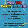 Will the Party Ever End - Paul Randolph&Detroit Memphis Experience&Dave McMurray