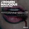 Malicious (Original Mix) - J Rogers