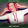 Get with It (Anthony Maseratis House Mix, 24 Bit Remastered) - Royal Rhythms