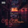 Off a Bean (Explicit) - Lil Venom