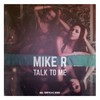 Talk to Me (Original Mix) - Mike R