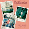 Yes & No - Bajillionaire&RRY&MAILEY&Charlie Hole&Rory John Adams&Janeva Burrill