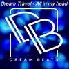 All In My Head (Original Mix) - Dream Travel